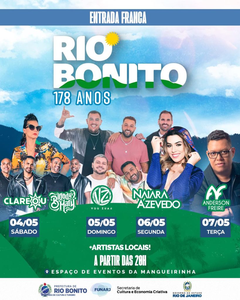Festa de aniversário de Rio Bonito. Os 178 anos da cidade serão comemorados com shows de Naiara Azevedo, Clareou, Vou Zuar e Anderson Freire.